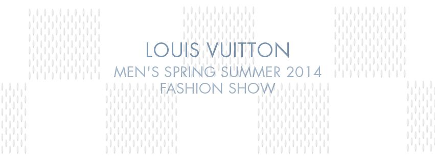 Louis Vuitton Menswear spring summer 2014 show livestreaming