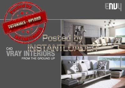 C4D V-Ray Interiors - From the Ground Up 2011 - Tutorials