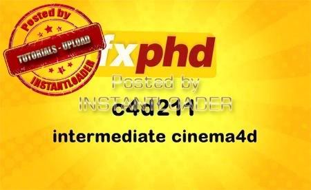 Fxphd C4D211 - Intermediate Cinema4D with Tim Clapham - Tutorials