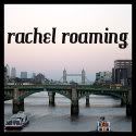 RACHEL ROAMING