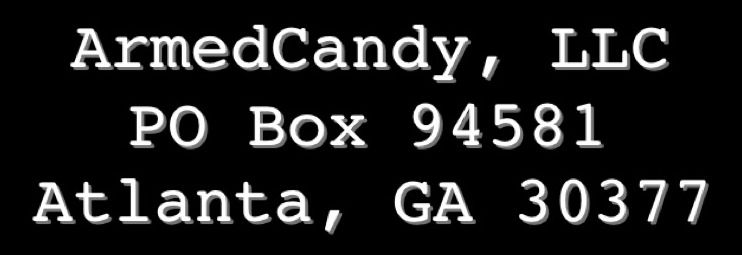 ArmedCandy, LLC. | PO Box 94581 | Atlanta GA 30377